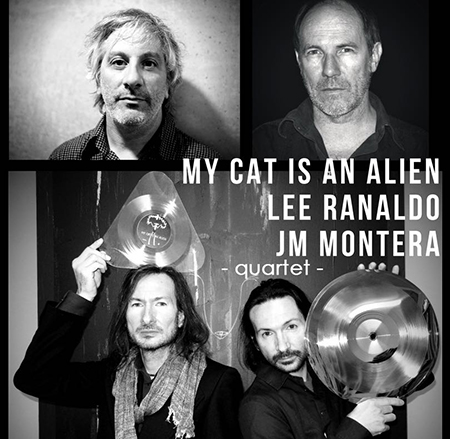 My Cat Is An Alien | Lee Ranaldo | Jean-Marc Montera - quartet |